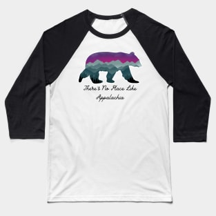 No Place Like Appalachia Baseball T-Shirt